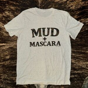 Mud & Mascara T shirt